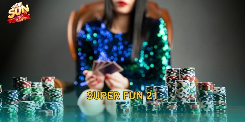 Super Fun 21 Sunwin – Phiên Bản Blackjack Siêu Thú Vị Với Nhiều Ưu Đãi Độc Đáo 28 Super Fun 21 Sunwin – Phiên Bản Blackjack Siêu Thú Vị Với Nhiều Ưu Đãi Độc Đáo